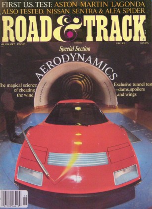 ROAD & TRACK 1982 AUG - AERODYNAMICS SPECIAL, ALFA SPIDER VELOCE, LAGONDA